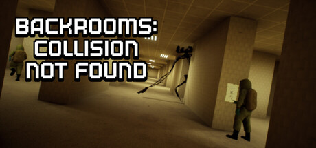 后室：未找到碰撞/Backrooms: Collision Not Found
